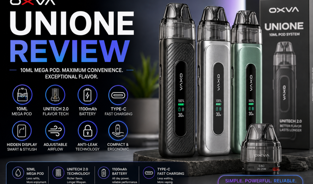 OXVA UNIONE Review featuring the 10ml refillable pod, 1100mAh battery, hidden display, and UNITECH 2.0 flavor technology.